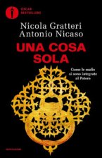 Cosa sola. Come le mafie si sono integrate al potere