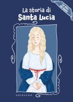 storia di Santa Lucia. La vita dei santi