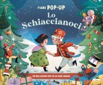 Schiaccianoci. Fiabe pop-up
