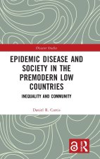 Epidemic Disease and Society in the Premodern Low Countries