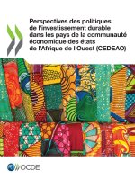 Perspectives des politiques de l'investissement durable dans les pays de la communauté économique des états de l'Afrique de l'Ouest (CEDEAO)
