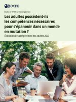 Les adultes possèdent-ils les compétences nécessaires pour s'épanouir dans un monde en mutation ?