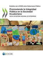 Promoviendo la Integridad Pública en la Sociedad Ecuatoriana