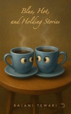 Blue, Hot, and Holding Stories