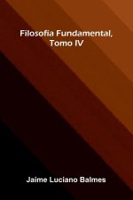 Filosof a Fundamental, Tomo Iv