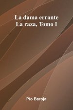 La Dama Errante; La Raza, Tomo I