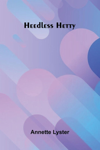 Heedless Hetty
