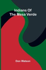 Indians Of The Mesa Verde