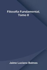 Filosof a Fundamental, Tomo Ii