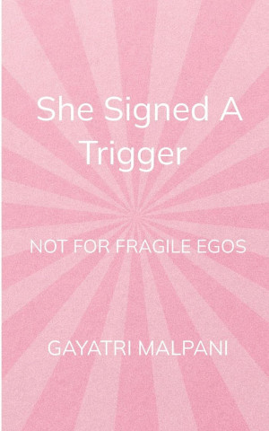 She Signed the Trigger