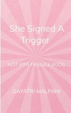 She Signed the Trigger