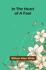 In The Heart Of A Fool