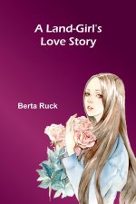 A Land-Girl'S Love Story