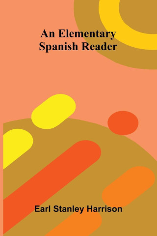 An Elementary Spanish Reader