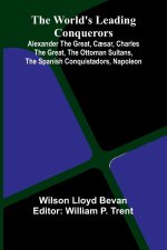 The World'S Leading Conquerors