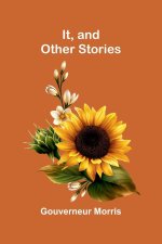 It, And Other Stories