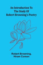 An Introduction To The Study Of Robert Browning'S Poetry