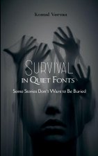 Survival in Quiet Fonts