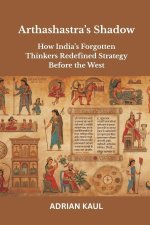Arthashastra's Shadow