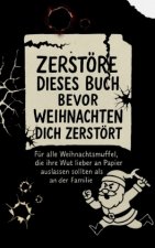 Zerstöre dieses Buch, bevor Weihnachten dich zerstört