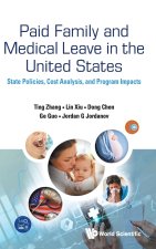 Paid Family and Medical Leave in the United States: State Policies, Cost Analysis, and Program Impacts