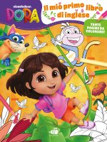 mio primo libro di inglese. Dora l'esploratrice