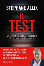 Test. Un esperimento senza precedenti: esiste la vita oltre la morte?
