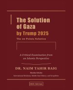 The Solution of Gaza by Trump 2025