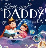 Love you, Daddy