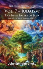 The Final Testaments Vol. 7 - Judaism