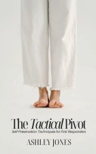 The Tactical Pivot