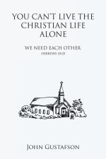 YOU CAN'T LIVE THE CHRISTIAN LIFE ALONE