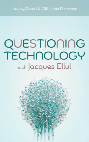 Questioning Technology with Jacques Ellul