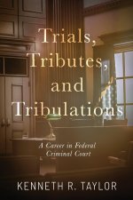 Trials, Tributes, and Tribulations