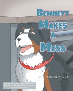 Bennett Makes a Mess