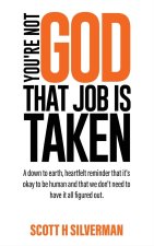 YOU'RE NOT GOD