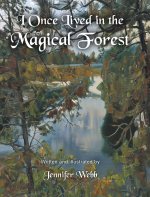 I Once Lived in the Magical Forest