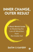 Inner Change, Outer Result