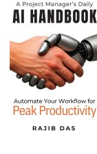 A Project Manager's Daily AI Handbook