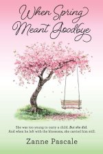 When Spring Meant Goodbye
