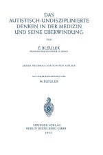Autistisch-Undisziplinierte Denken in der Medizin und Seine Uberwindung