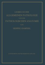 Lehrbuch der allgemeinen Pathologie und der pathologischen Anatomie