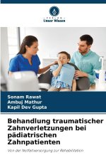 Behandlung traumatischer Zahnverletzungen bei pädiatrischen Zahnpatienten
