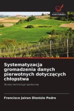 Systematyzacja gromadzenia danych pierwotnych dotyczacych chlopstwa