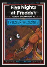 Tydzień wcześniej. Książka interaktywna. Five Nights at Freddy's. Tom 1