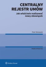 Centralny Rejestr Umów – jak właściwie realizować nowy obowiązek. Poradniki LEX