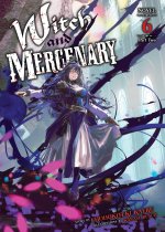 WITCH & MERCENARY [LN] V06 PT02