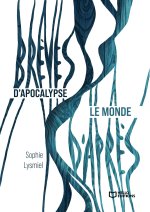 Brèves d'apocalypse / Le monde d'après