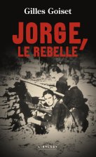Jorge, le rebelle