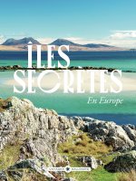 50 îles secrètes, pour prendre le large en Europe